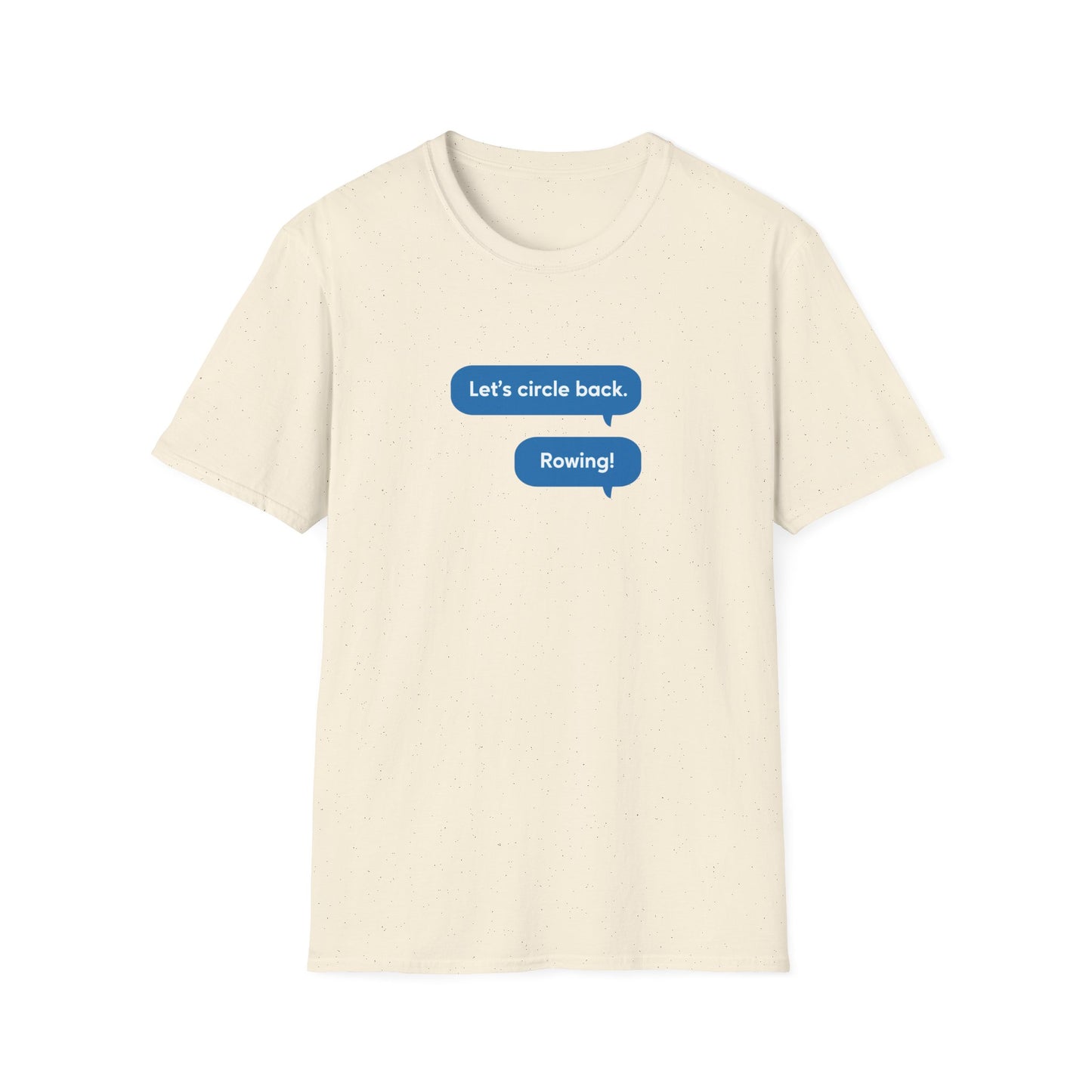 Circle Back | Text Message Edition | Premium Rowing Tee