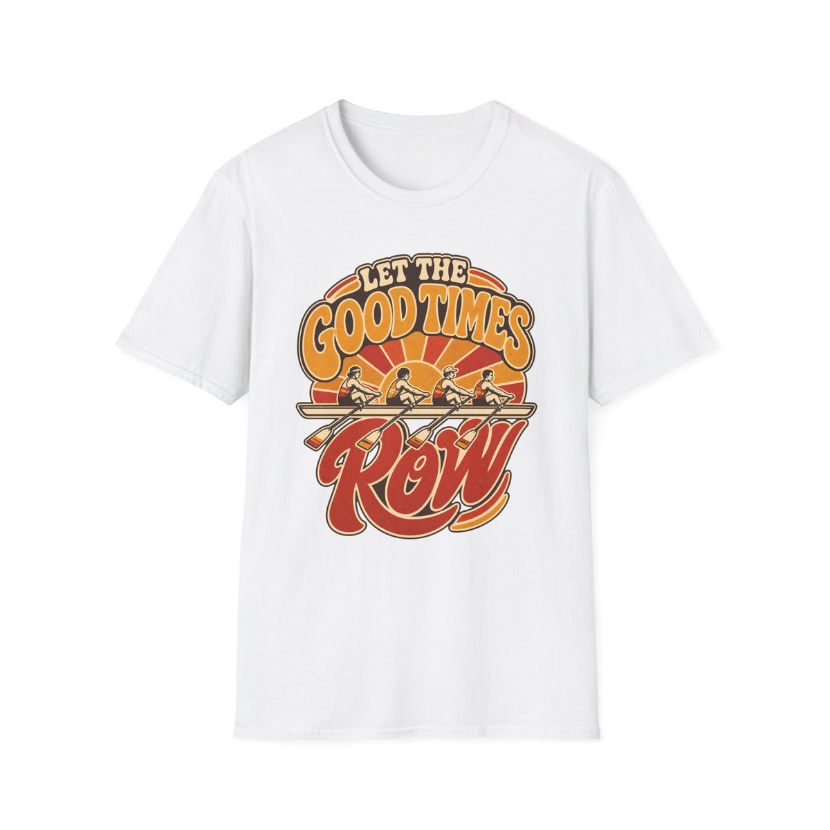 Let The Good Times Row | Premium Rowing Tee