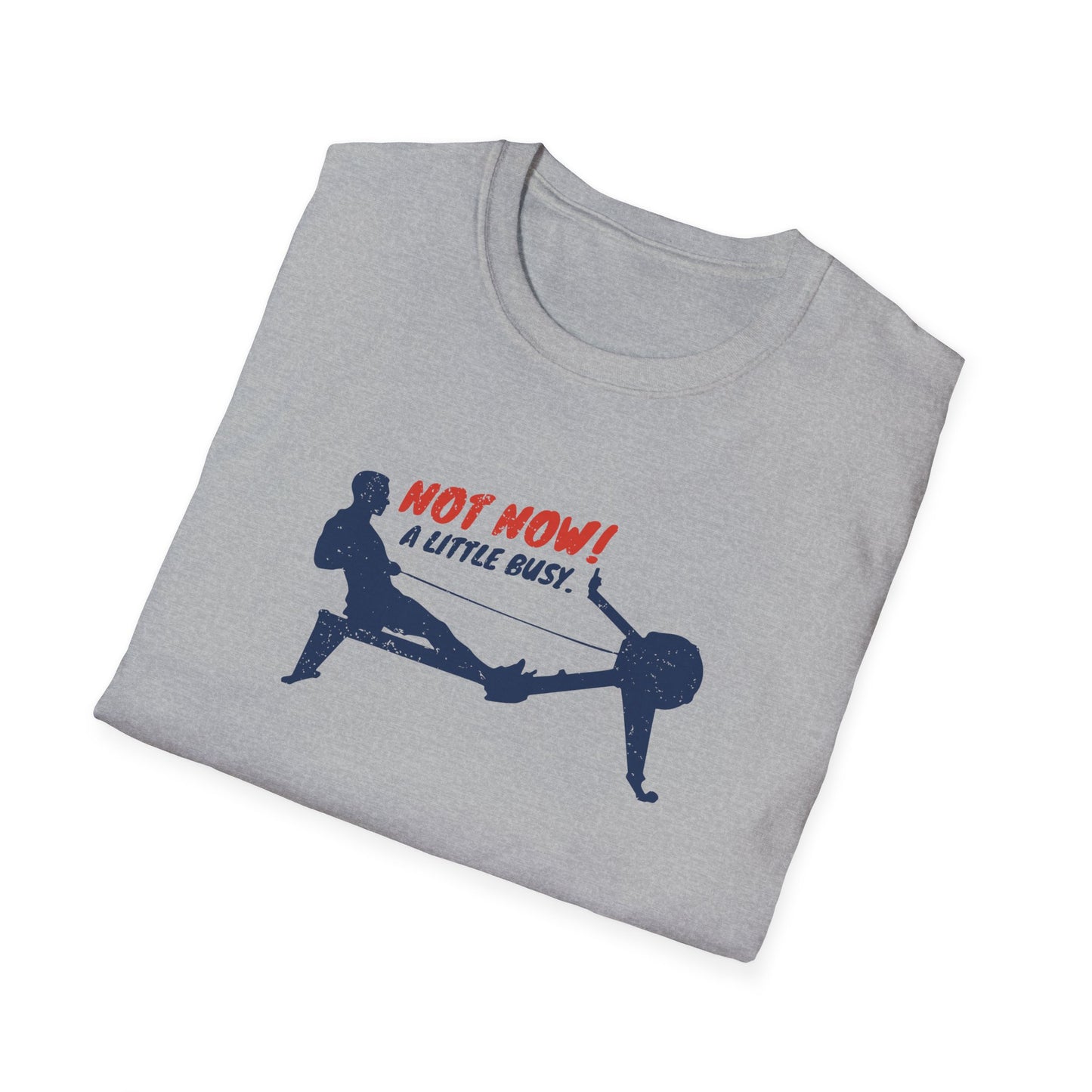 Not Now. A Little Busy! | Premium Rowing Tee