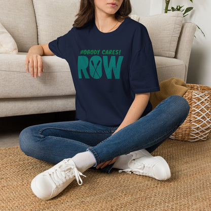 Nobody Cares. Row. | Oar Type Edition | Premium Rowing Tee