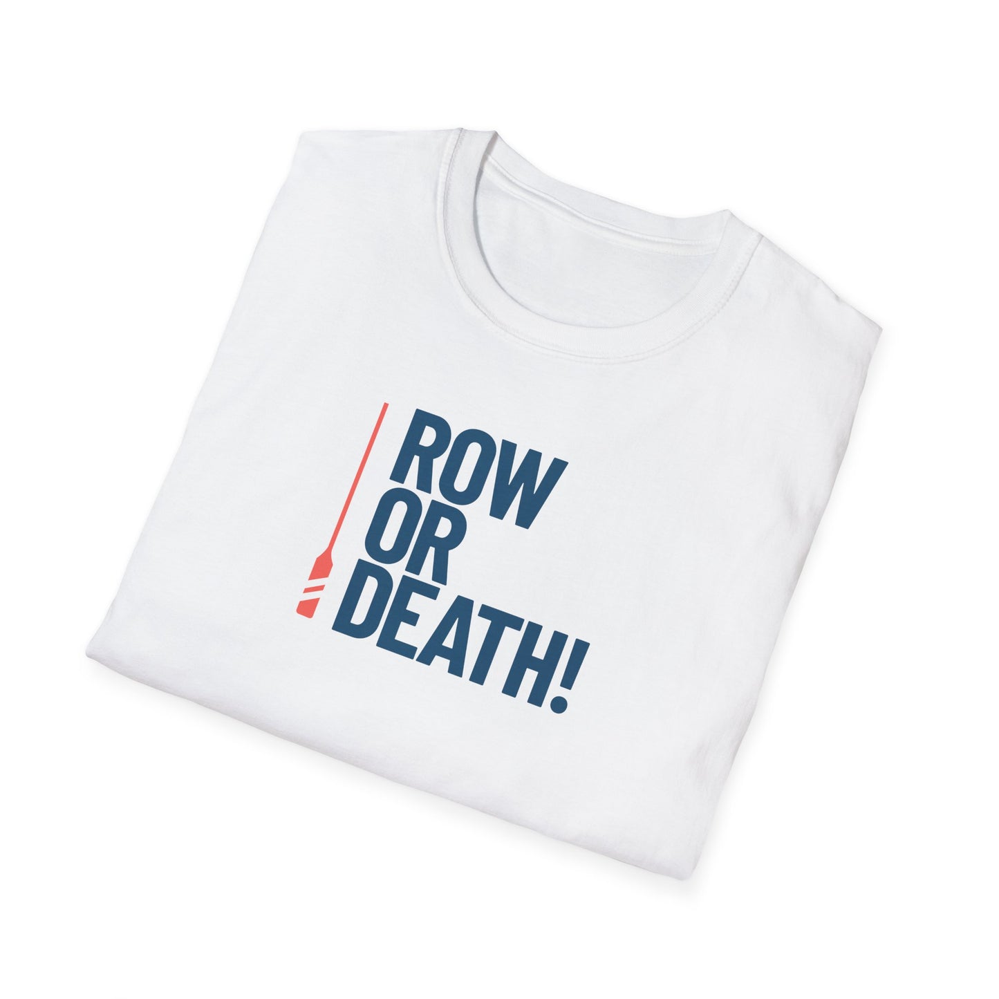 Row or Death — Vertical Oar Edition | Premium Rowing Tee