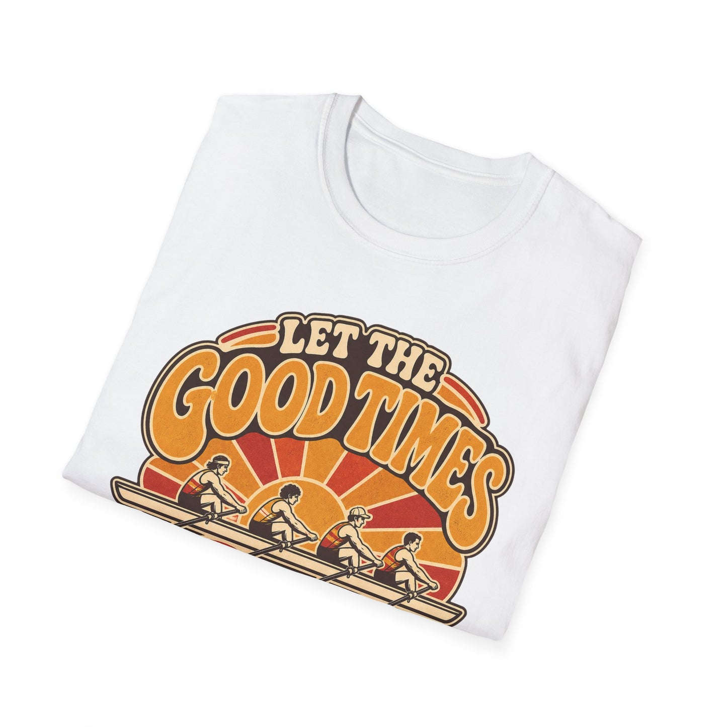 Let The Good Times Row | Premium Rowing Tee