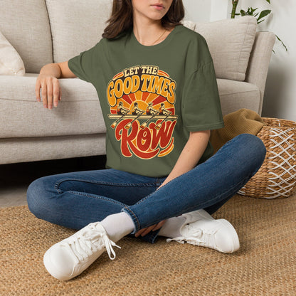 Let The Good Times Row | Premium Rowing Tee