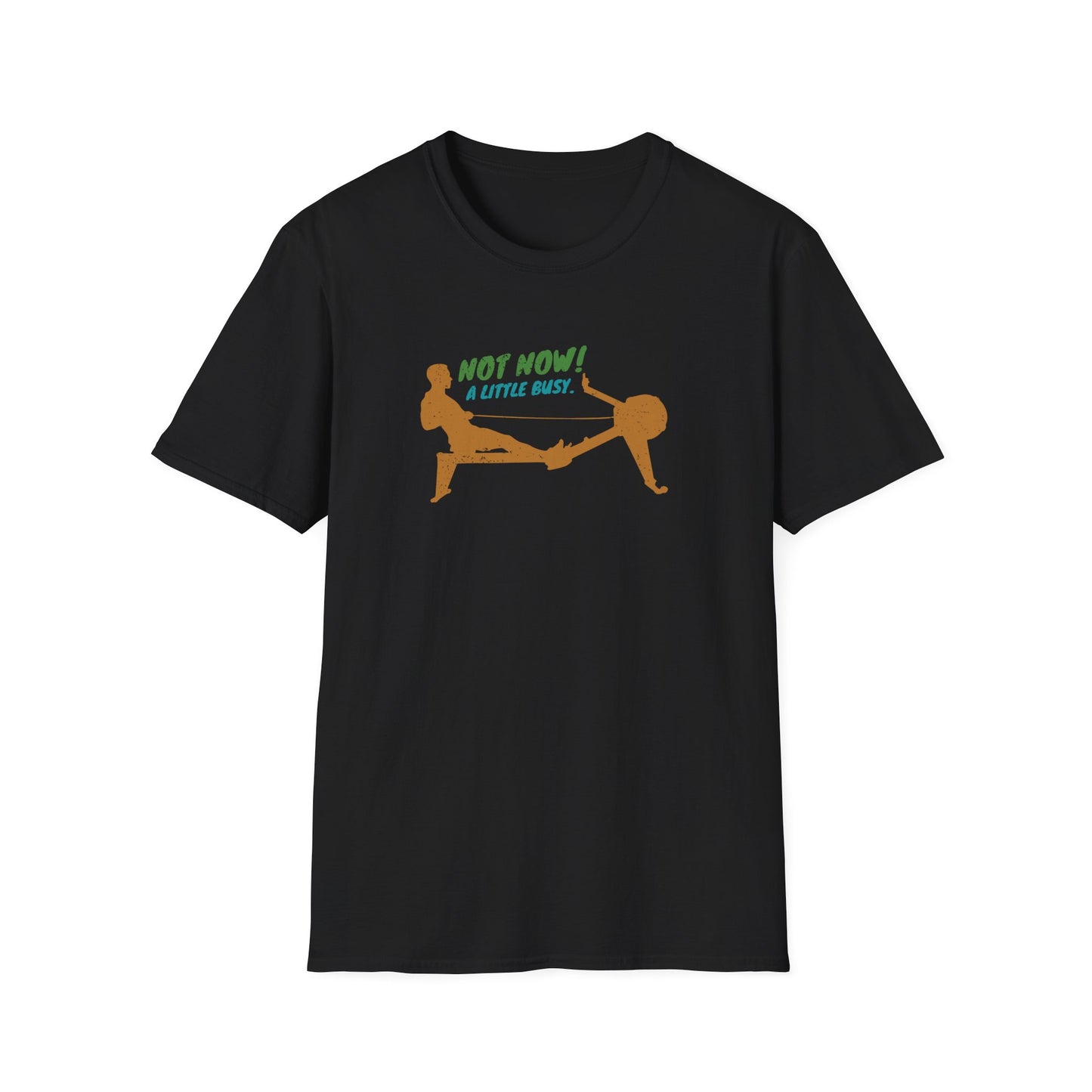 Not Now. A Little Busy! | Premium Rowing Tee