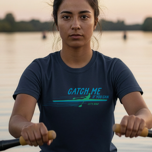 Catch Me If You Can Rowing T-Shirt | Premium Rowing Tee