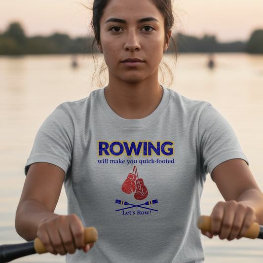 Rowing Will Make You Quick Footed | Premium Rowing Tee