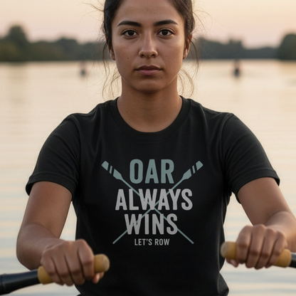 Oar Always Wins | Premium Rowing Tee