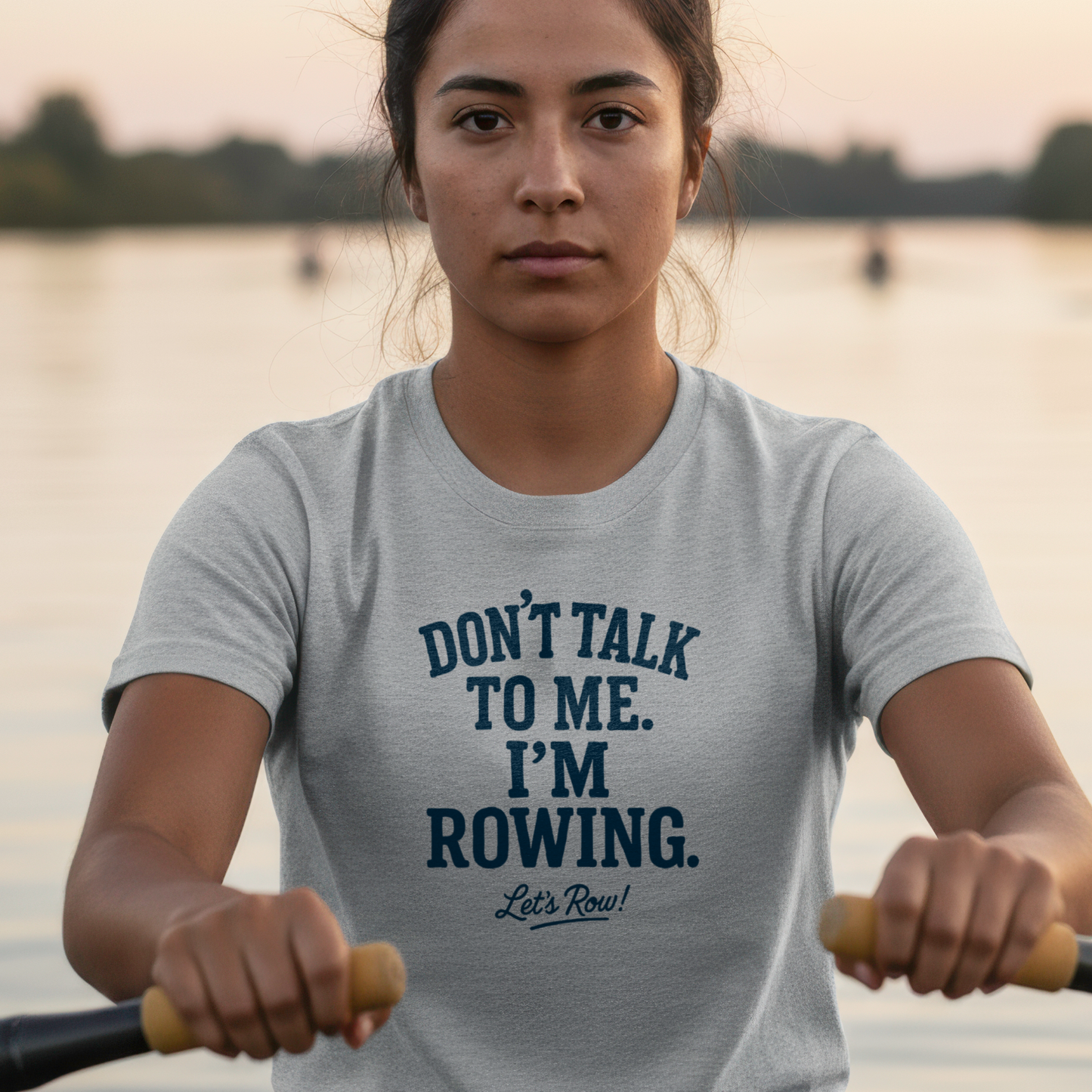 Don’t Talk to Me. I’m Rowing | Premium Rowing Tee