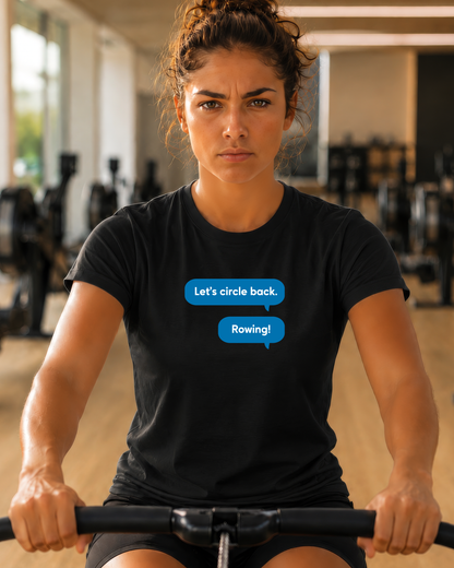 Circle Back | Text Message Edition | Premium Rowing Tee