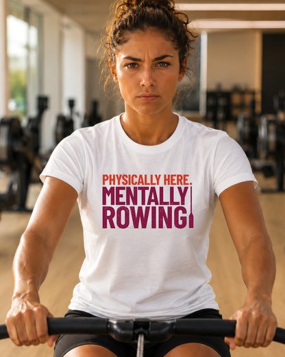 Mentally Rowing | Premium Rowing Tee