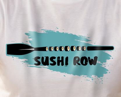 Sushi Row | Premium Rowing Tee