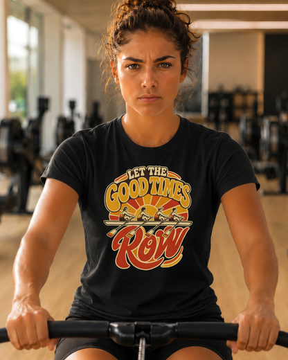 Let The Good Times Row | Premium Rowing Tee