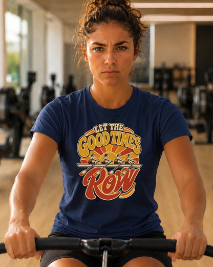 Let The Good Times Row | Premium Rowing Tee