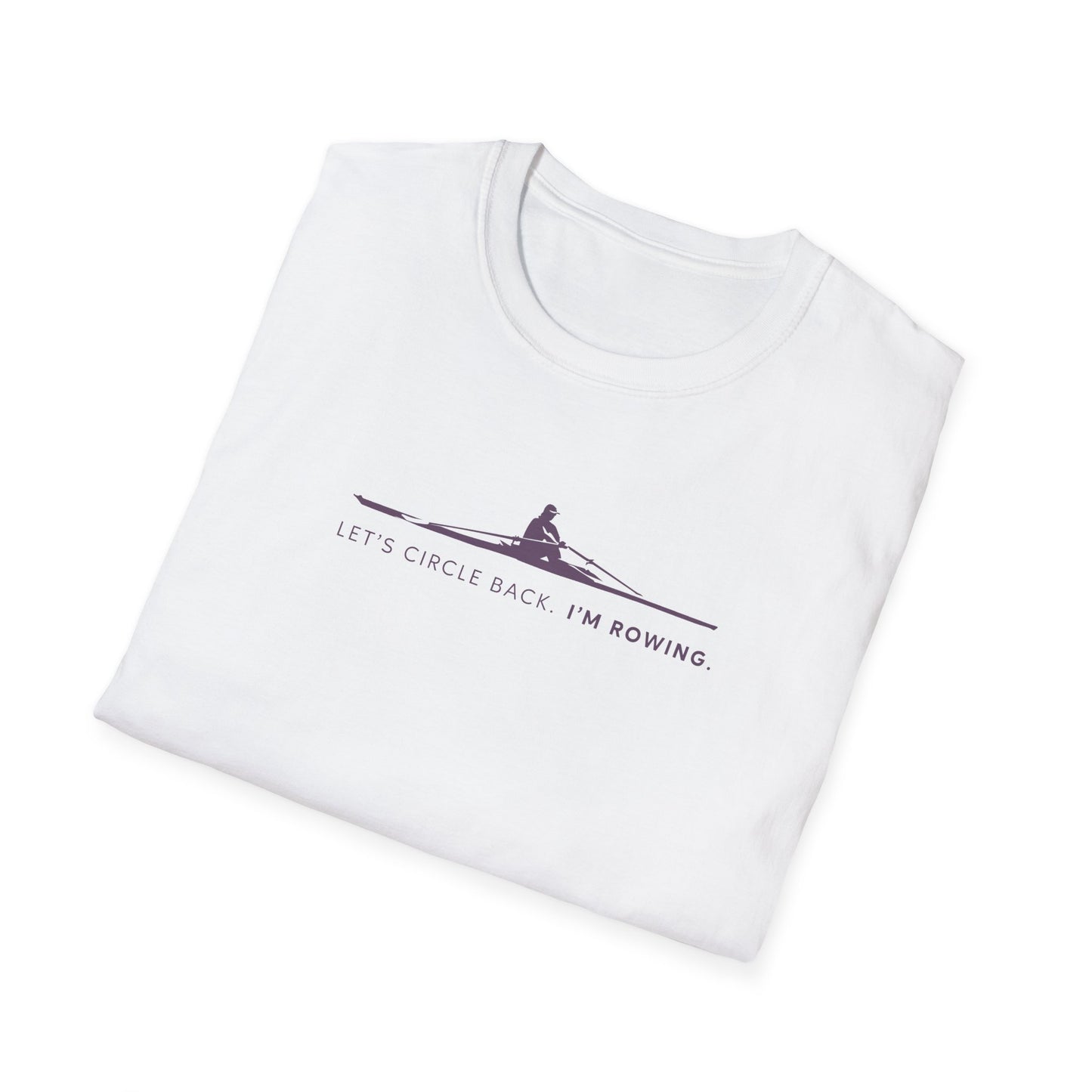 Let's Circle Back. I'm Rowing | Premium Rowing Tee