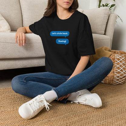 Circle Back | Text Message Edition | Premium Rowing Tee