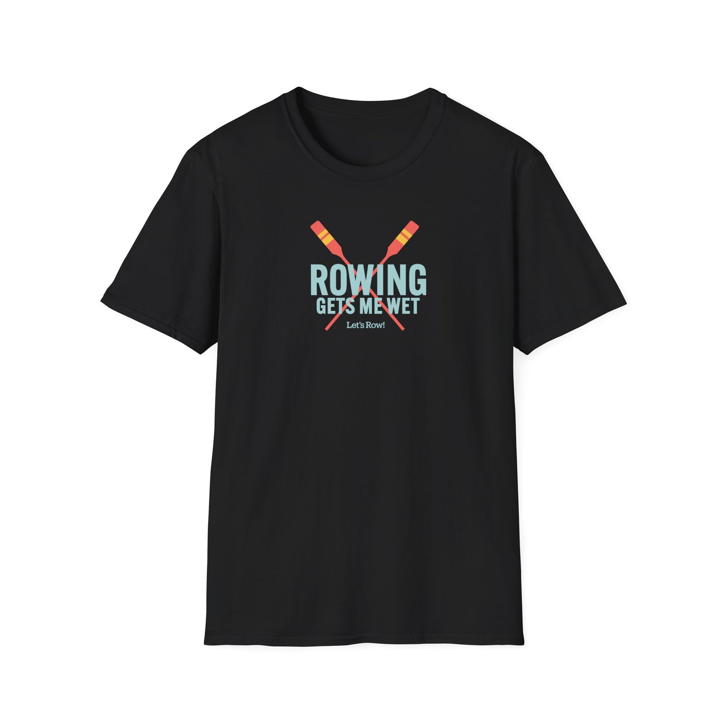 Rowing Gets Me Wet | Premium Rowing Tee