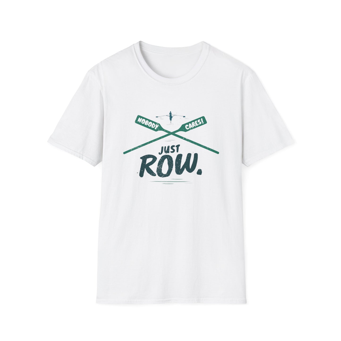 Nobody Cares. Just Row. | Crossed Oars Edition | Premium Rowing Tee