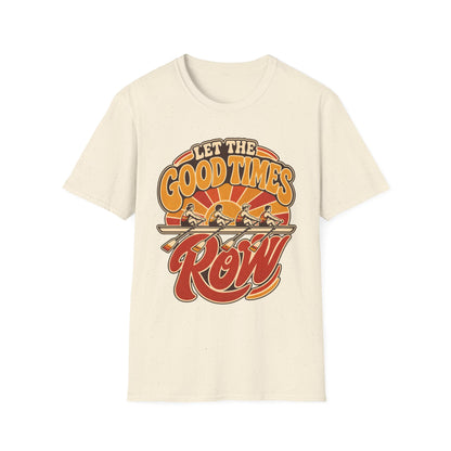 Let The Good Times Row | Premium Rowing Tee