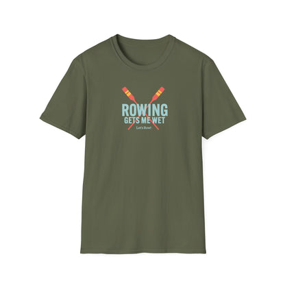 Rowing Gets Me Wet | Premium Rowing Tee