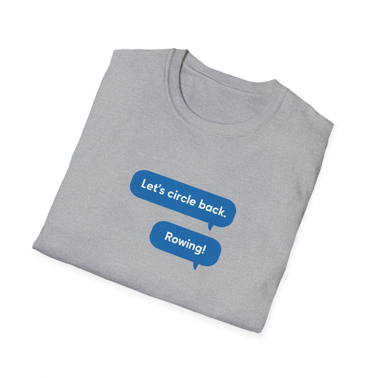 Circle Back | Text Message Edition | Premium Rowing Tee