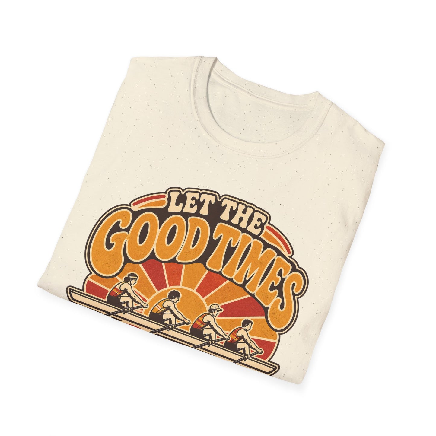 Let The Good Times Row | Premium Rowing Tee