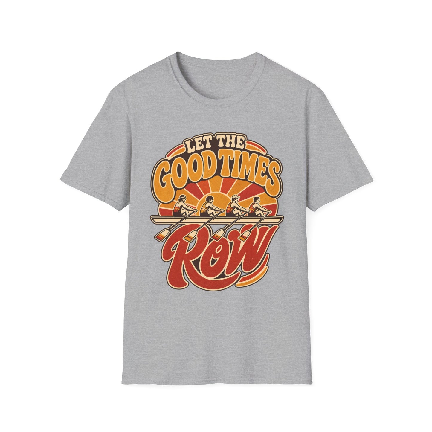 Let The Good Times Row | Premium Rowing Tee