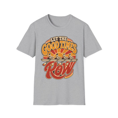 Let The Good Times Row | Premium Rowing Tee