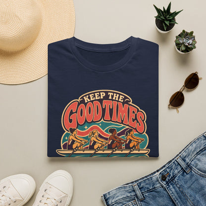 Keep The Good Times Rowing | Premium Rowing Tee