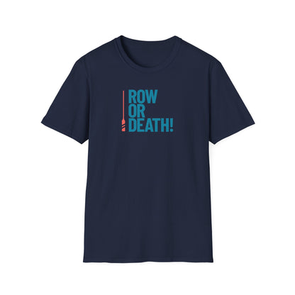 Row or Death — Vertical Oar Edition | Premium Rowing Tee