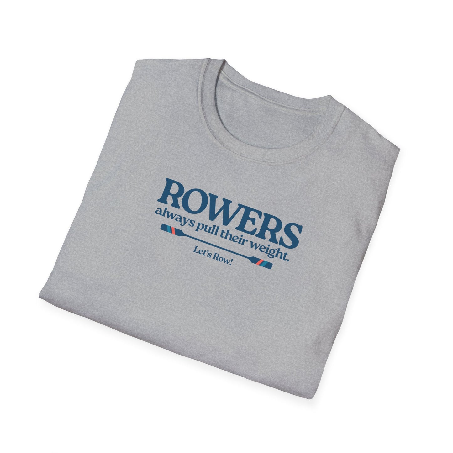 Rowers Always Pull Their Weight — Oar Banner Edition | Premium Rowing Tee