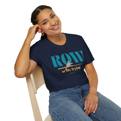 Row or Die Trying — Premium Rowing Tee
