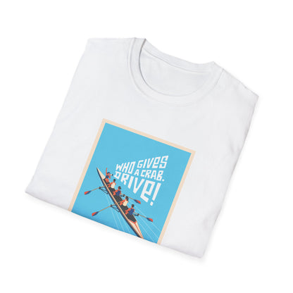 Who Gives a Crab. Drive! | Premium Rowing Tee