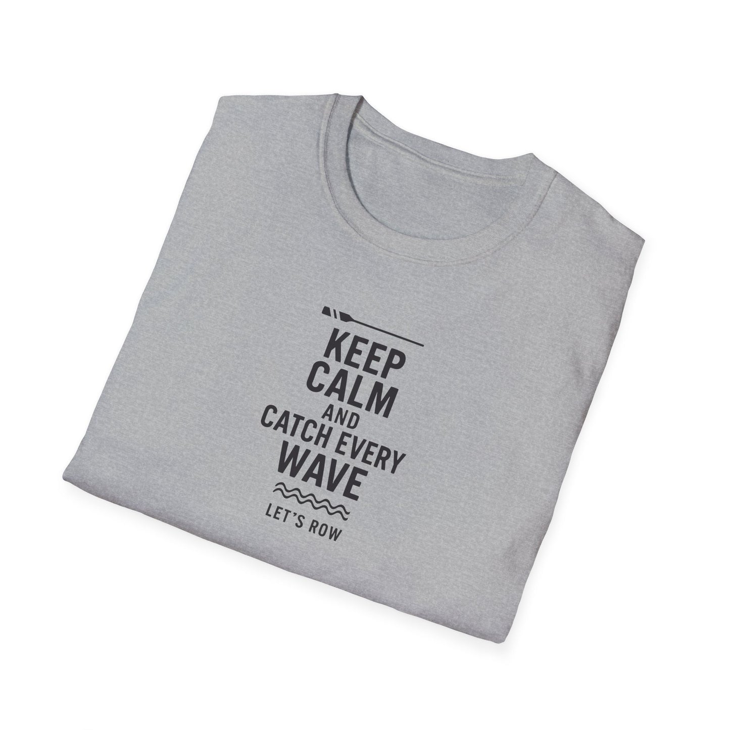 Keep Calm and Catch Every Wave | Premium Rowing Tee