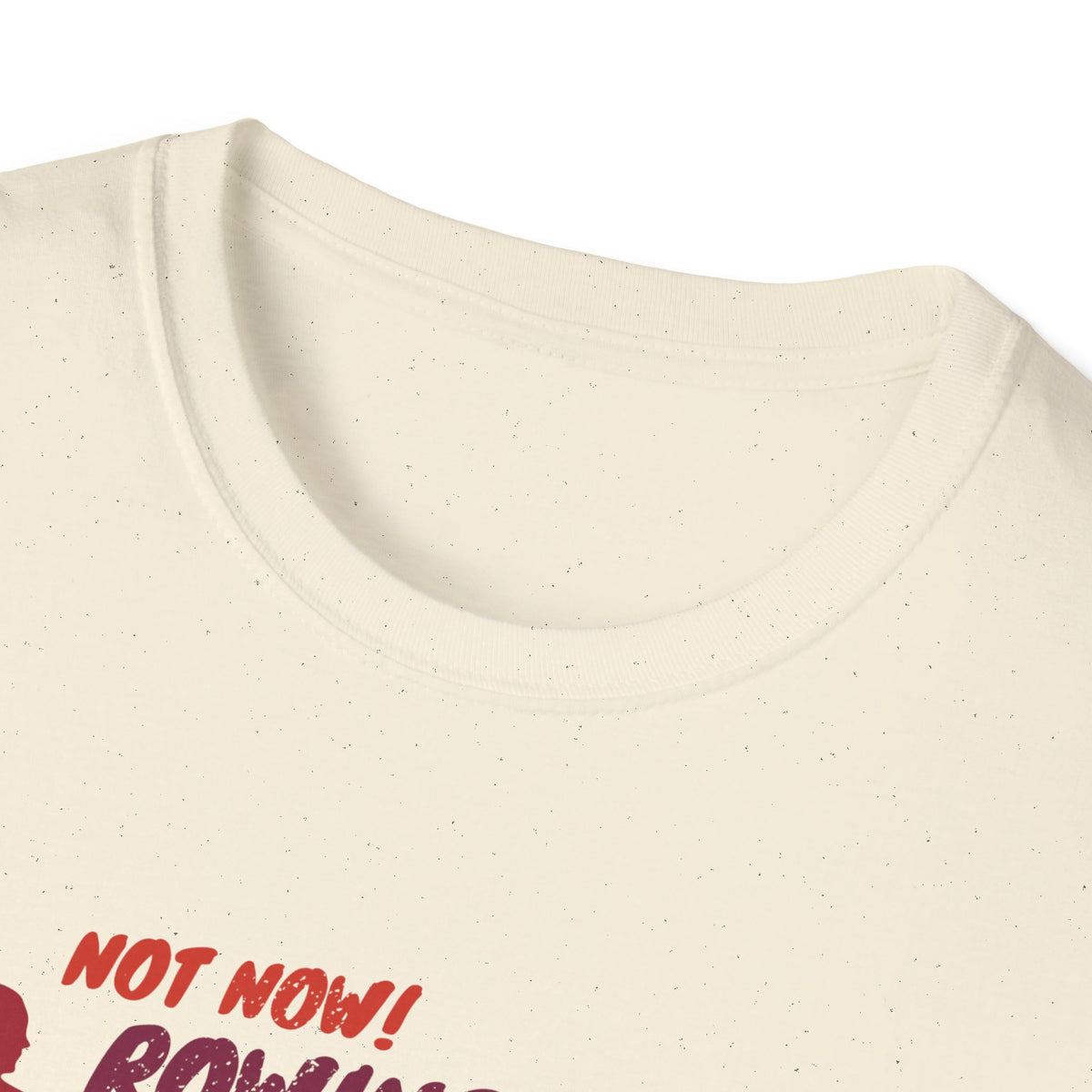 Not Now. I'm Rowing. | Premium Rowing Tee - RR