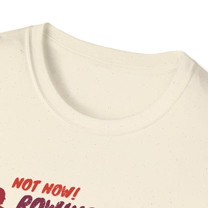 Not Now. I'm Rowing. | Premium Rowing Tee - RR