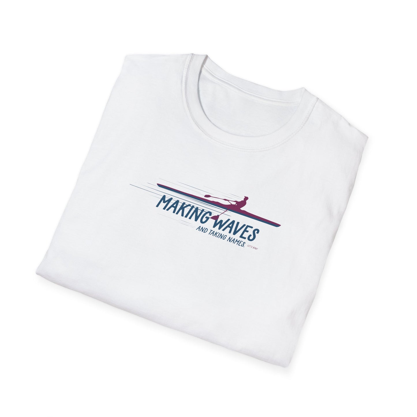 Making Waves and Taking Names — Premium Rowing Tee