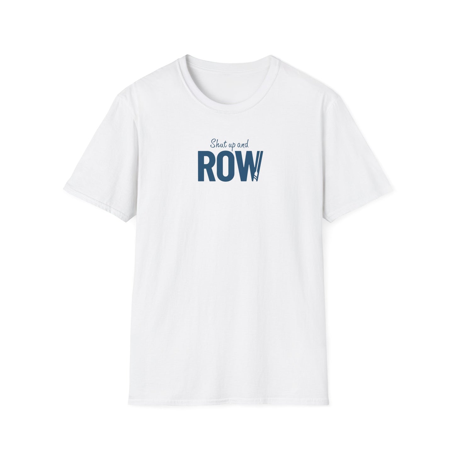 Shut Up and Row — Oar Script Edition | Premium Rowing Tee