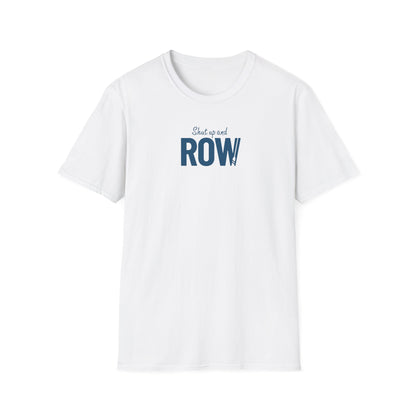 Shut Up and Row — Oar Script Edition | Premium Rowing Tee
