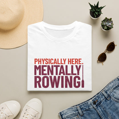 Mentally Rowing | Premium Rowing Tee