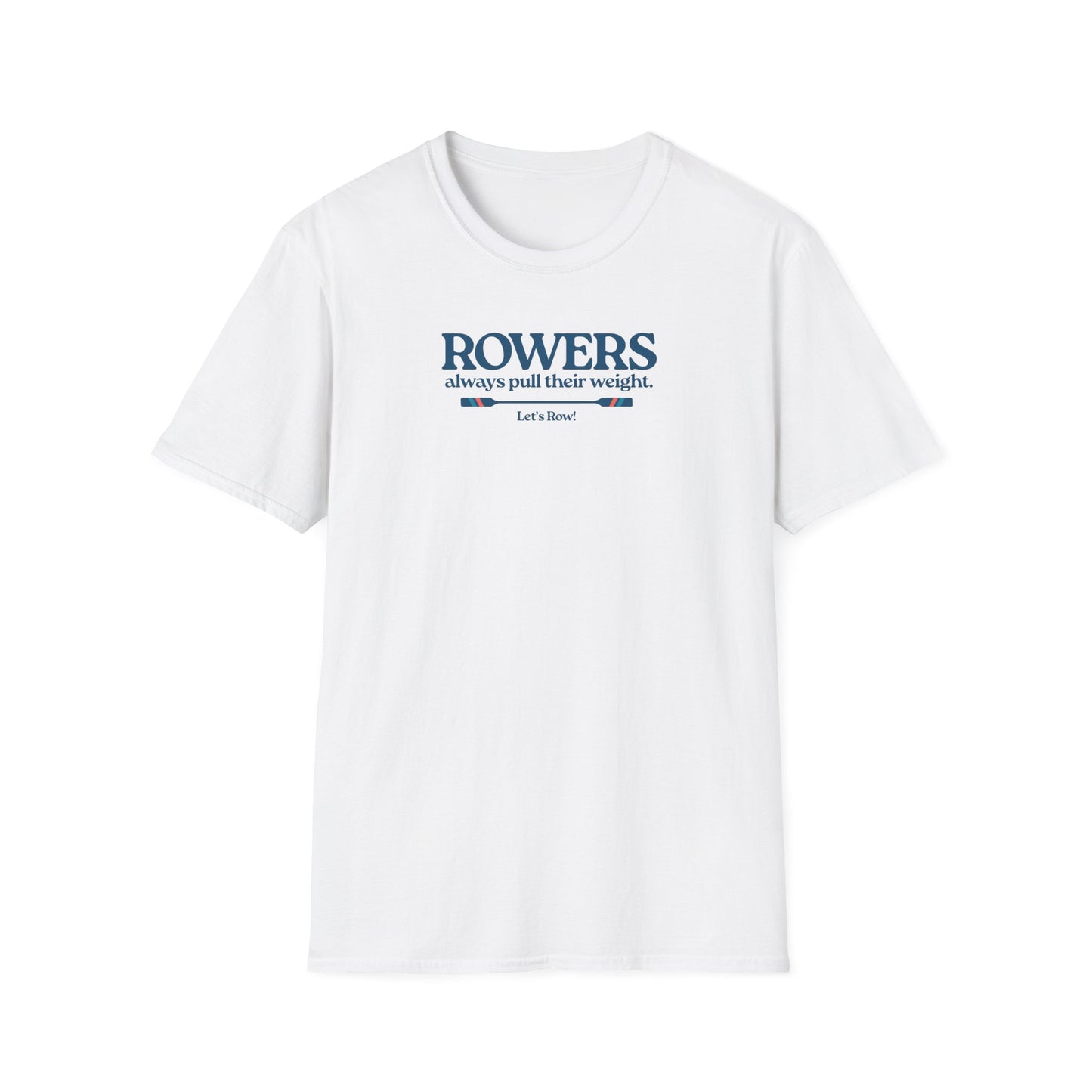 Rowers Always Pull Their Weight — Oar Banner Edition | Premium Rowing Tee