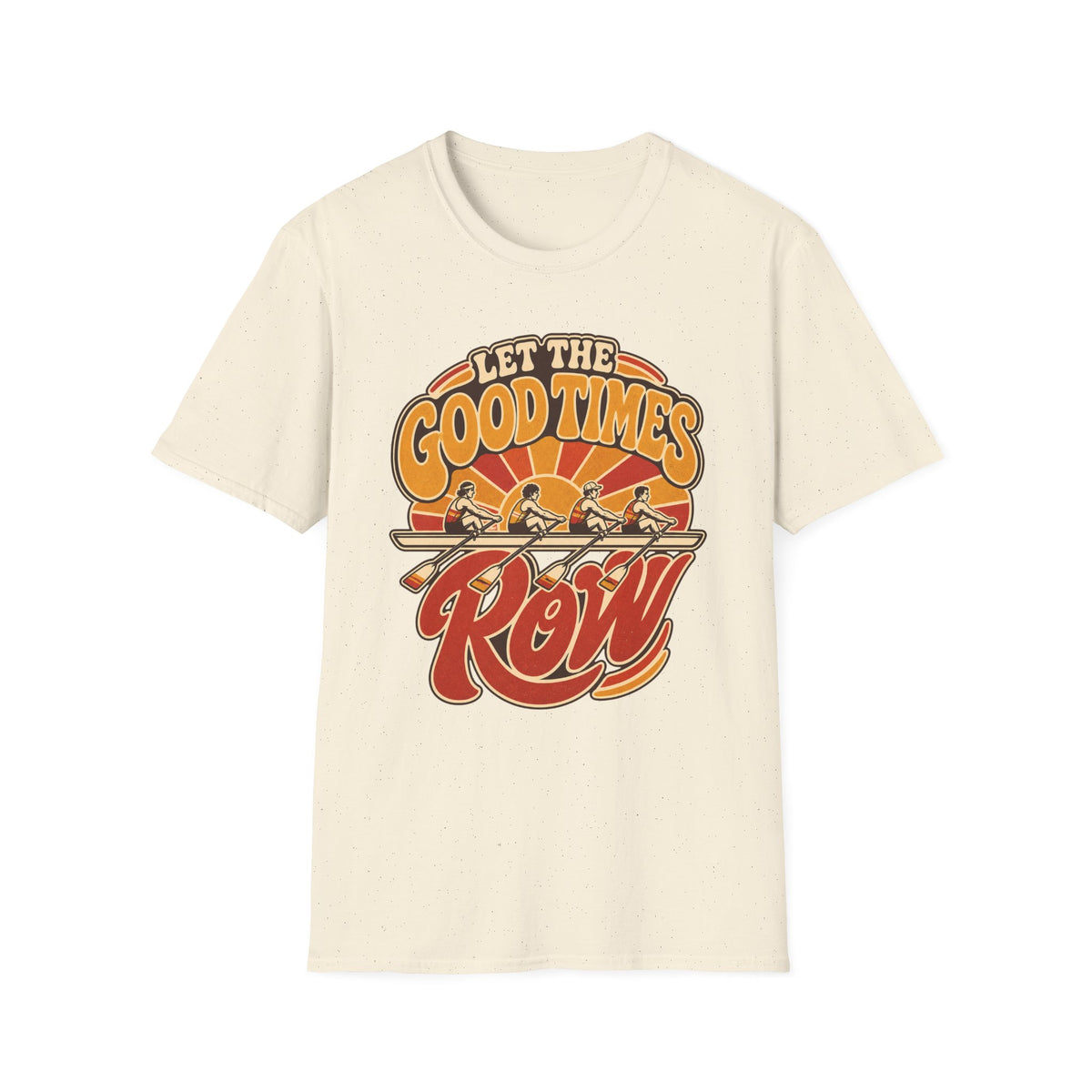 Let The Good Times Row | Premium Rowing Tee