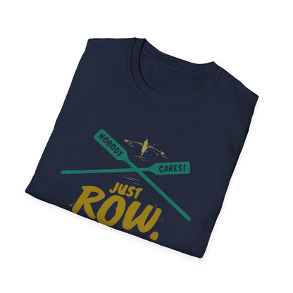 Nobody Cares. Just Row. | Crossed Oars Edition | Premium Rowing Tee - RR