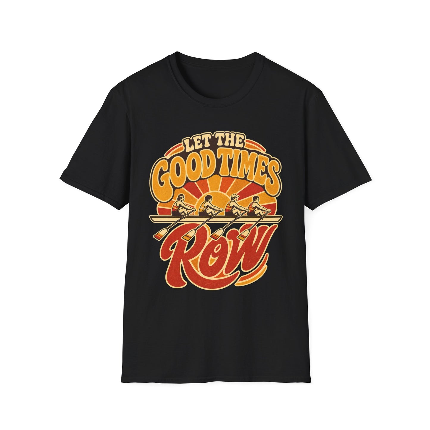 Let The Good Times Row | Premium Rowing Tee