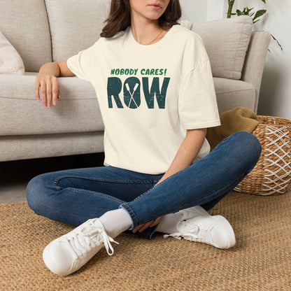 Nobody Cares. Row. | Oar Type Edition | Premium Rowing Tee