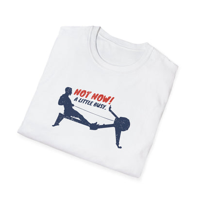 Not Now. A Little Busy! | Premium Rowing Tee - RR