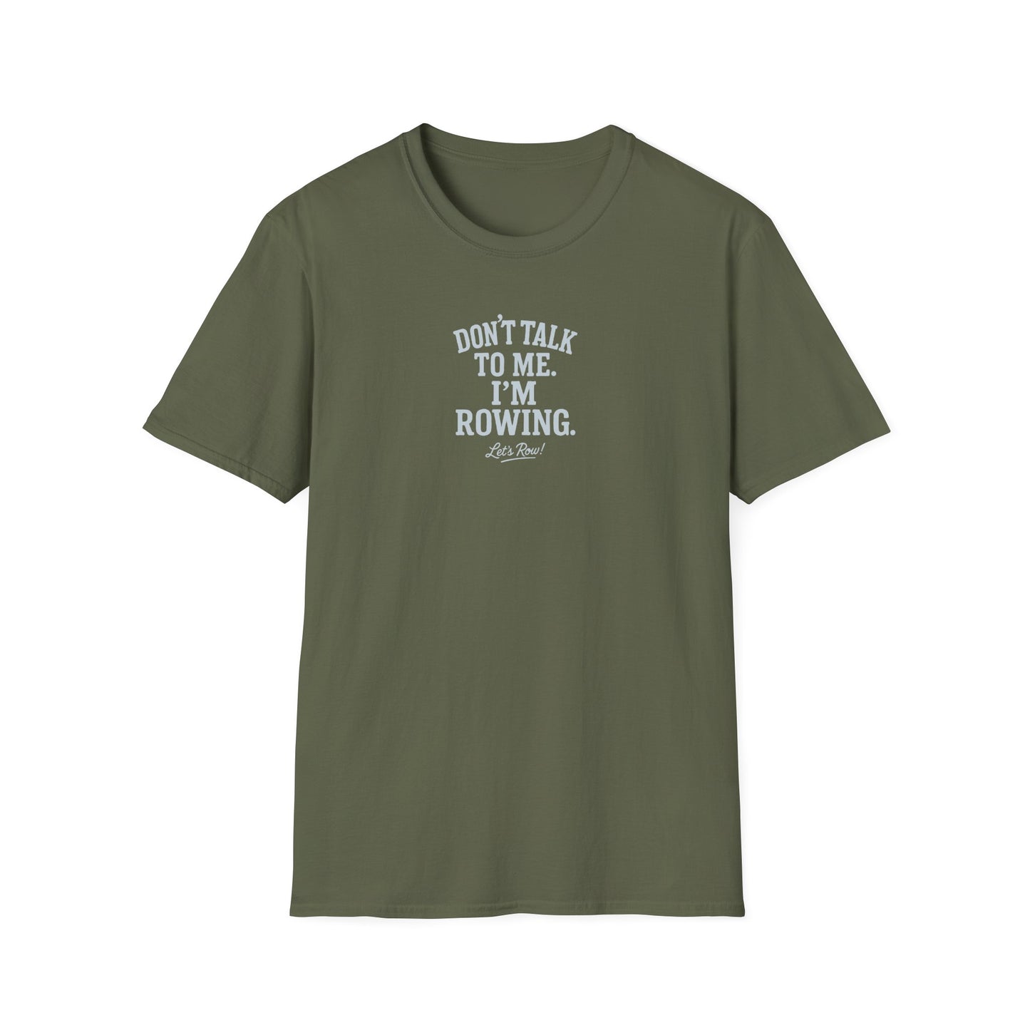 Don’t Talk to Me. I’m Rowing | Premium Rowing Tee