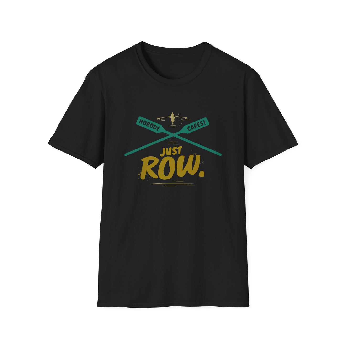 Nobody Cares. Just Row. | Crossed Oars Edition | Premium Rowing Tee