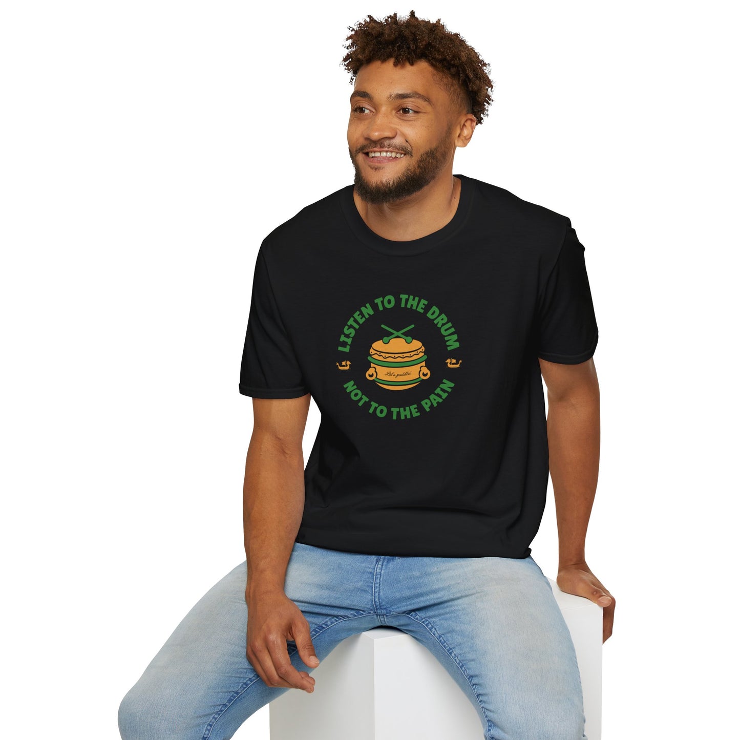 Listen to the Drum Not the Pain | Dragon Boat Shirt | Premium Paddling Tee
