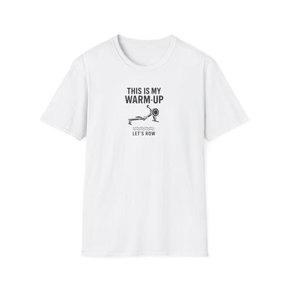 This Is My Warm Up | Premium Rowing Tee