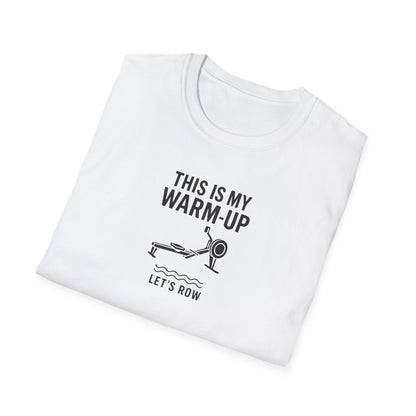 This Is My Warm Up | Premium Rowing Tee
